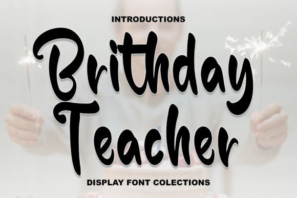 Brithday Teacher: A Friendly Handwritten Font for Branding