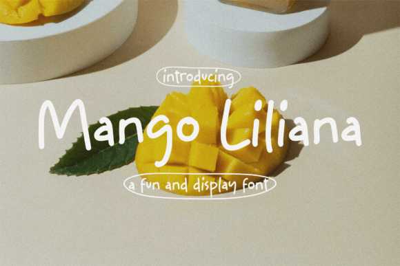 Mango Liliana Font: A Warm Upgrade for Small Brands