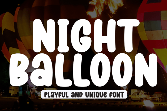 Night Balloon Font: Elevate Your Campaign Visuals