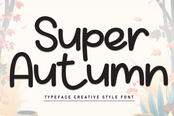 Super Autumn Font: A Maker’s Guide to Warm Script Typography