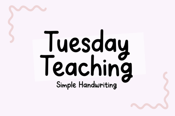 Tuesday Teaching Font for Crafters